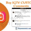 Buy IGTV CUSTOM Comments