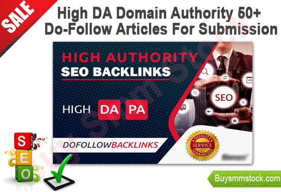 High DA Domain Authority 50+ Do-follow Articles for submission